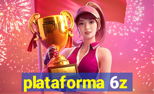 plataforma 6z